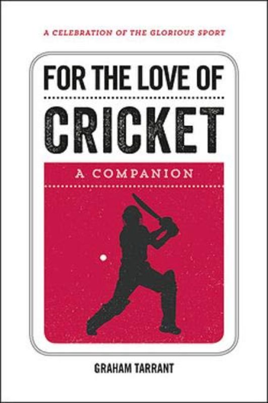 For the Love of Cricket: A Companion