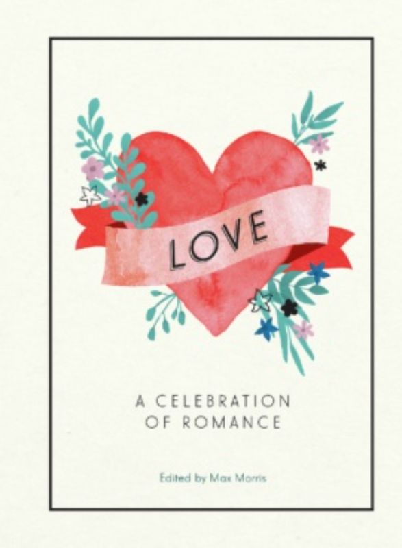 Love : A Celebration of Romance