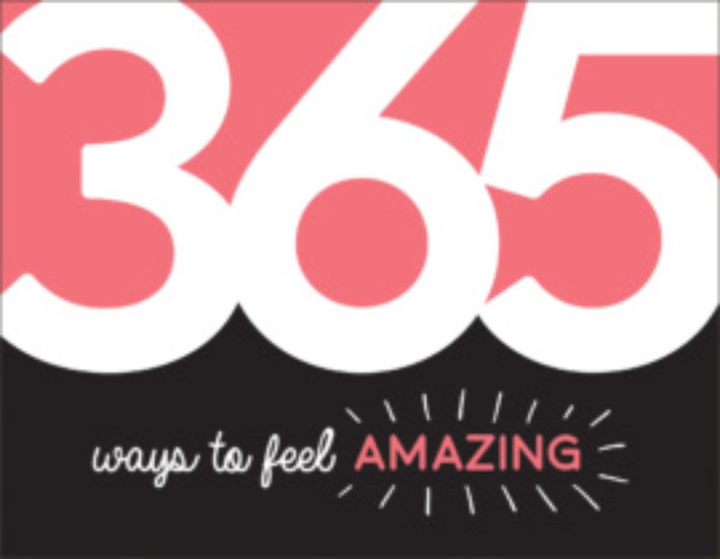 365 Ways to Feel Amazing