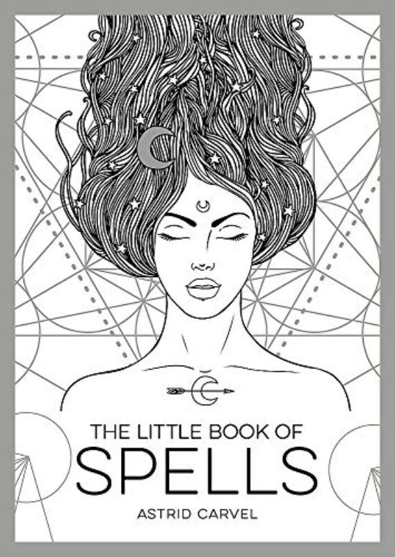 The Little Book Of Spells: A Beginner?s Guide to White Witchcraft