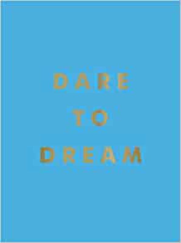 Dare To Dream