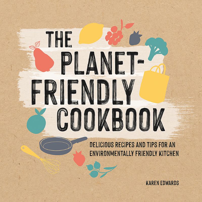 The Planet-Friendly Cookbook