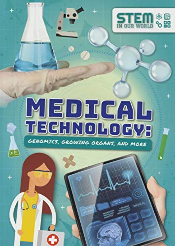 Medical Technology: Genomics, Growing Organs and More