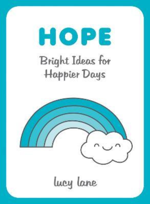 Hope : Bright Ideas for Happier Days