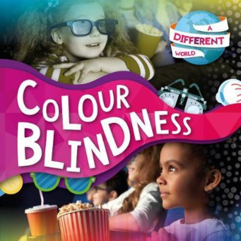 A Different World : Colour Blindness