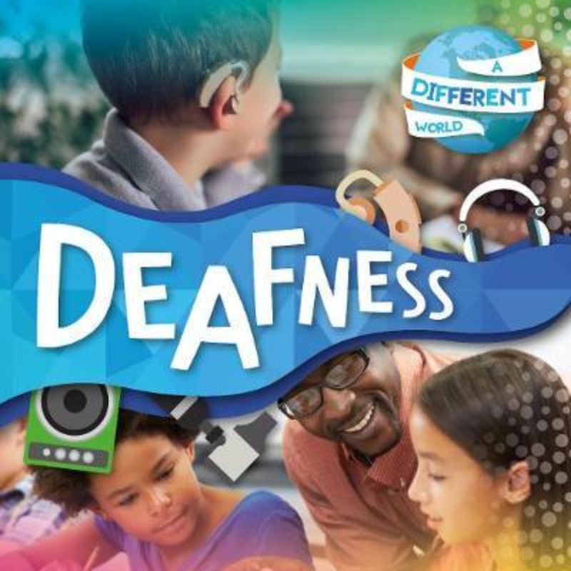 A Different World : Deafness