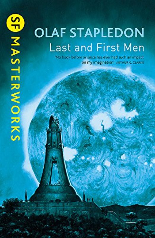 Last and First Men (S.F.Masterworks S.)