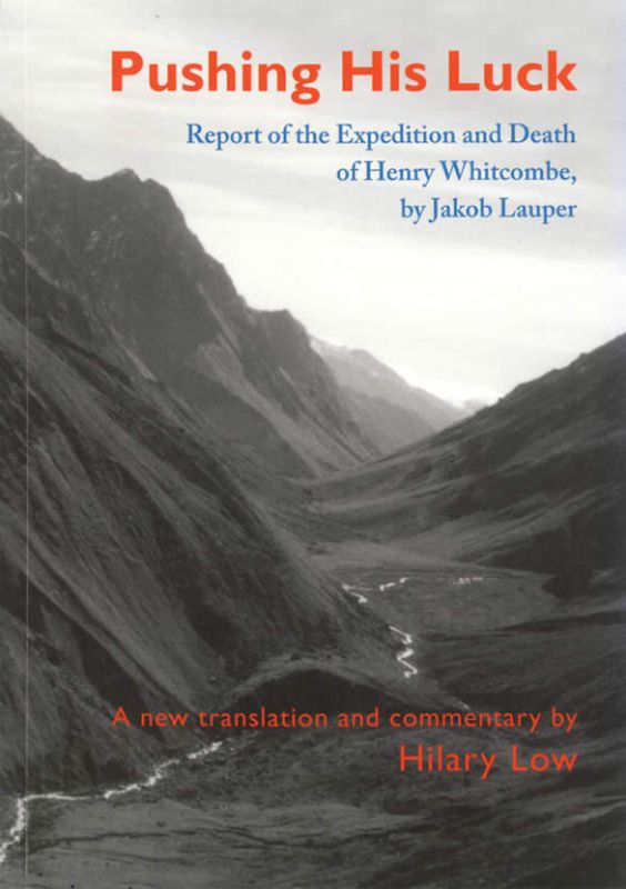 Pushing His Luck : Report of the expedition and death of Harry Whitcombe