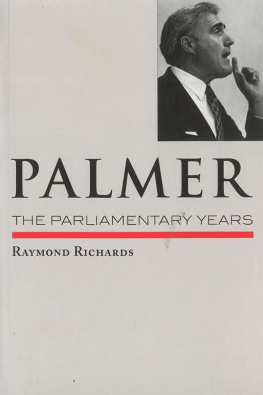 Palmer: The Parliamentary Years