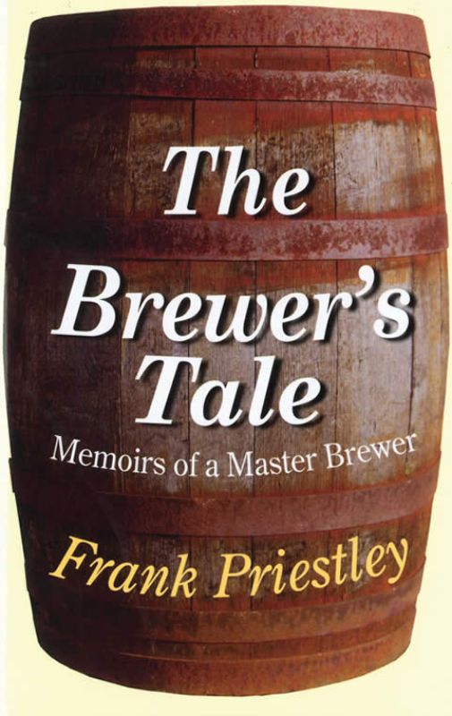 The Brewer's Tale: Memoirs of a Master Brewer