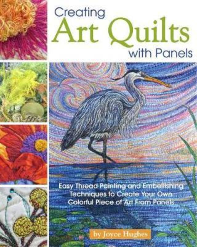 Creating Art Quilts With Panels