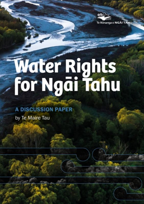 Water Rights for Ngai Tahu A discussion paper