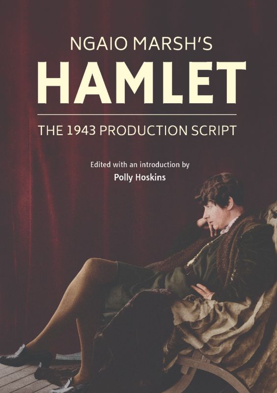 Ngaio Marsh's Hamlet - The 1943 Production Script