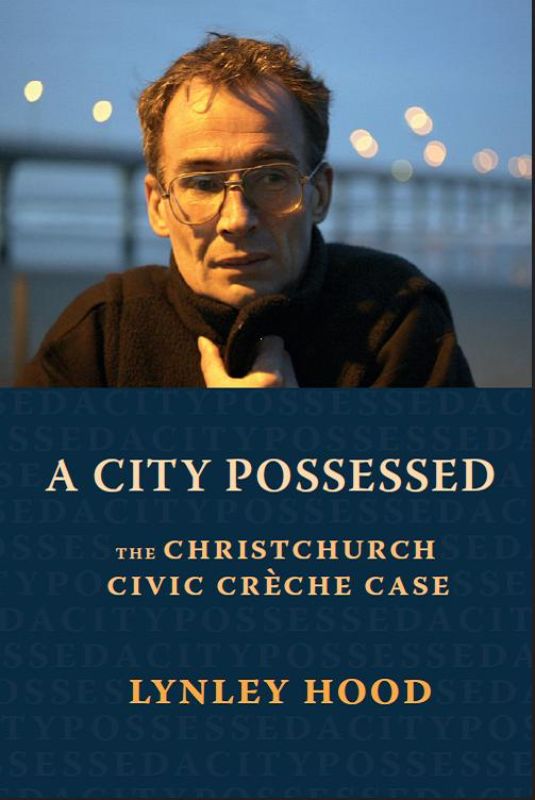 A City Possessed : The Christchurch Civic Creche Case