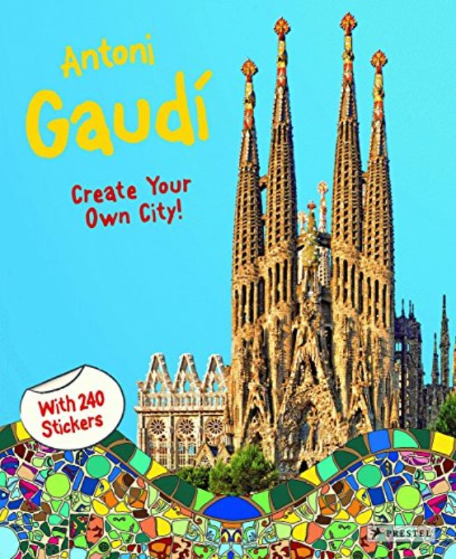 Antoni Gaudi: Create Your Own City Sticker Book