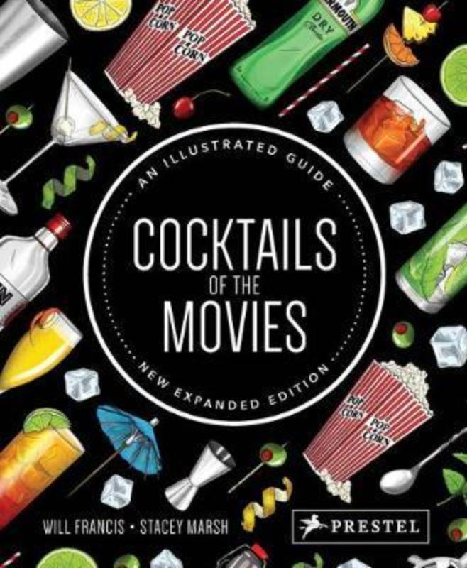 Cocktails of the Movies : New Expanded Edition