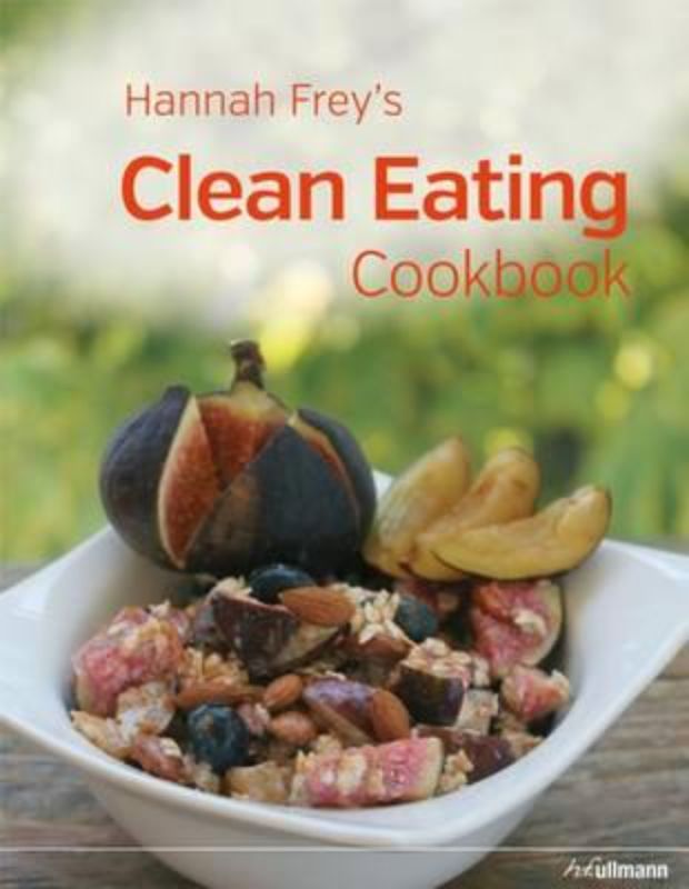 Hannah Frey's Clean Eating