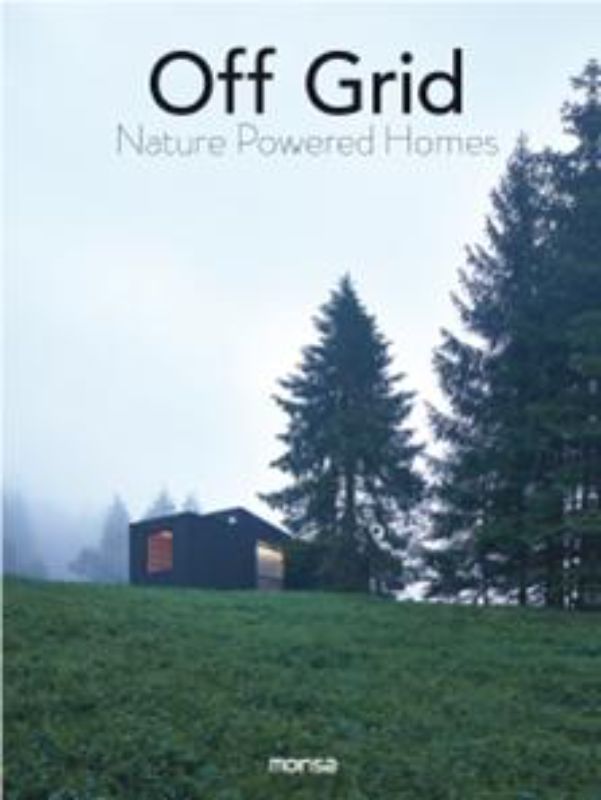 Off Grid : Nature Powered Homes