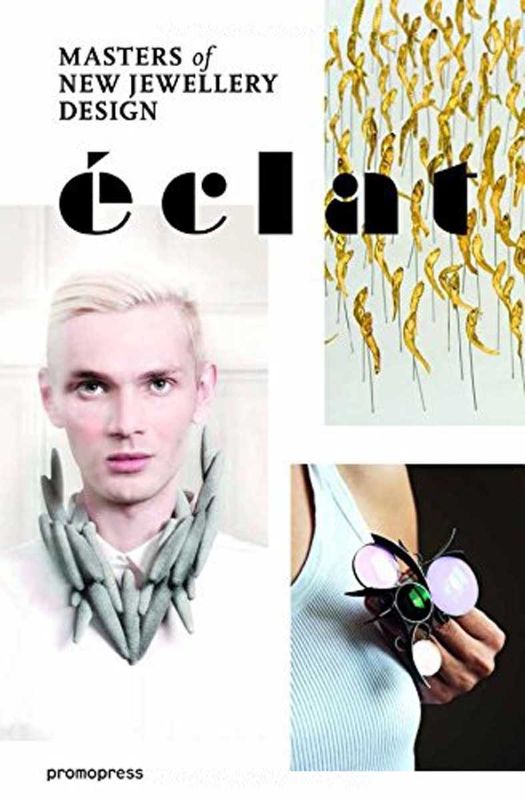 Eclat: Masters of New Jewellery Design