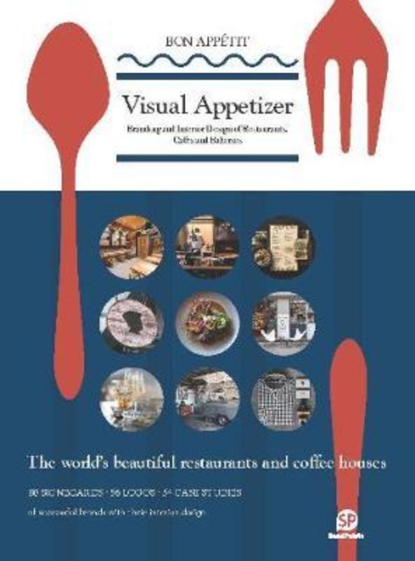 Visual Appetizer : Branding and Interior Design of Restuarants, Cafes and Bakeri