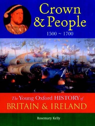 The Oxford History of Britain and Ireland: Volume 3: Crown and People: 1500 - 17