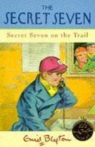 Secret Seven on the Trail (Secret Seven Centenary Editions)