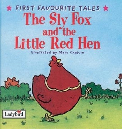 First Favourite Tales: Sly Fox And Red Hen