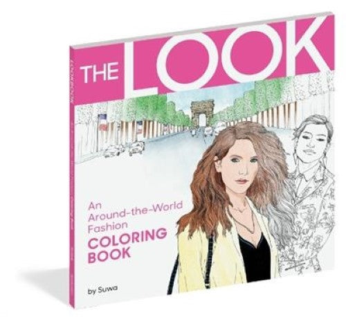 The Look: An Around-the-World Fashion Coloring Book