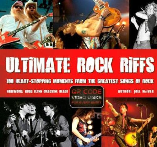 Ultimate Rock Riffs: 100 Heart-Stopping Opening Riffs from the Greatest Songs of