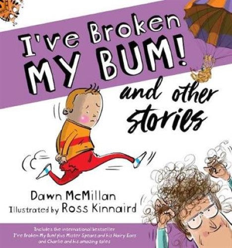 I've Broken MY BUM! and other stories (Paperback)