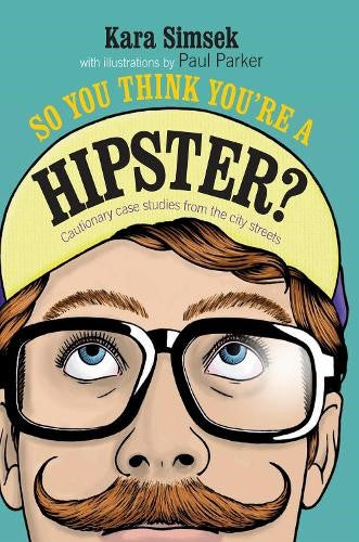 So You Think You're a Hipster?: Cautionary Case Studies from the City Streets