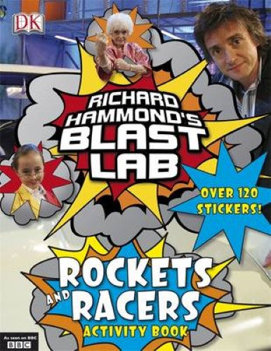 Richard Hammond's Blast Lab Rockets and Racers: Bk. 1