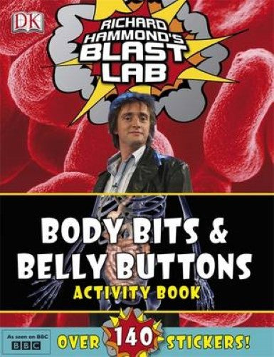 Richard Hammond's Blast Lab Body Bits & Belly Buttons Activity Book