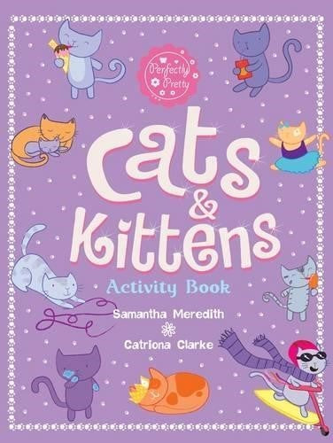 Cats and Kittens Activity Book (Perfectly Pretty)