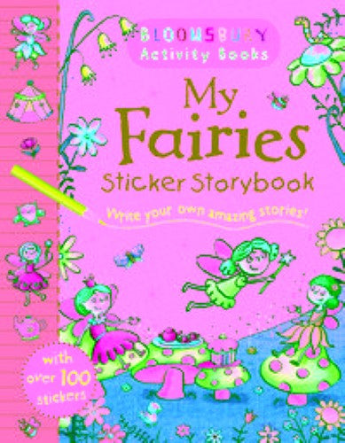 My Fairies Sticker Storybook (Bloomsbury Activity Books)