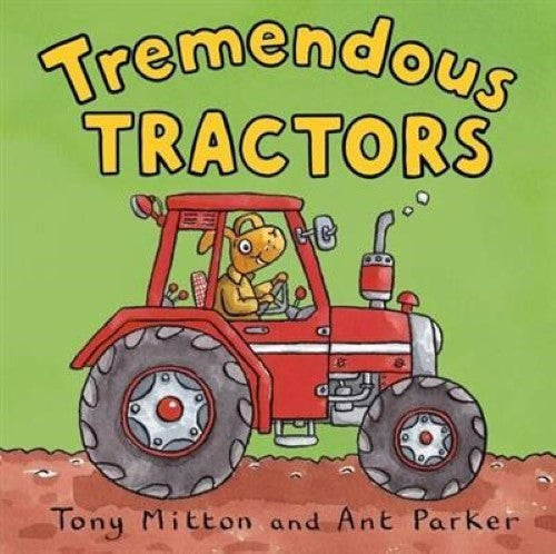 Tremendous Tractors (Amazing Machines)