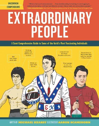 Extraordinary People: A Semi-Comprehensive Guide to Some of the World's Most Fas