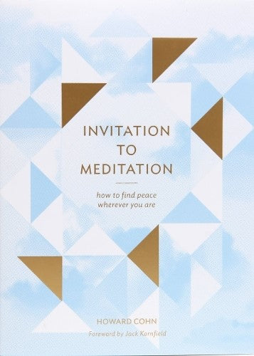 Invitation to Meditation: How to Find Peace Wherever You Are