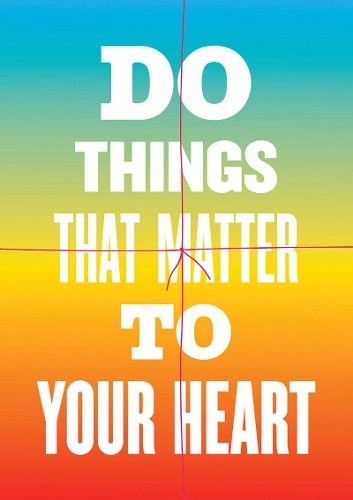 Do Things That Matter to Your Heart Notebook Collection (Advice from My 80-Year-