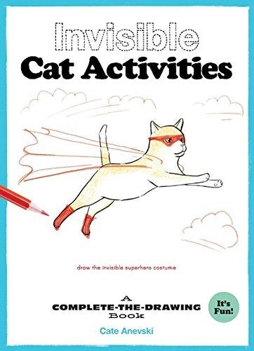 Invisible Cat Activities: A Complete-the-Drawing Book (Cat Coloring Book, Book f