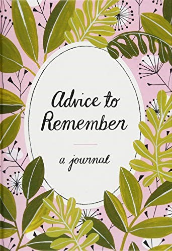 Advice to Remember: A Journal