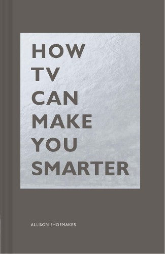 How TV Can Make You Smarter