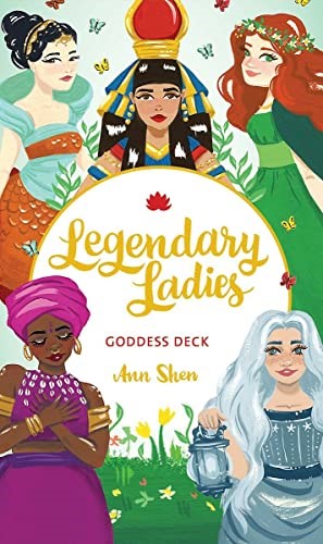 Legendary Ladies Goddess Deck: 58 Goddesses to Empower and Inspire You