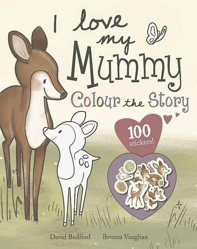 I Love My Mummy - Colour the Story