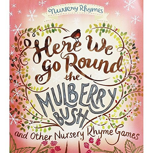 Nursery Rhymes: Here We Go Around the Mulberry Bush Other Nursery Rhyme Games