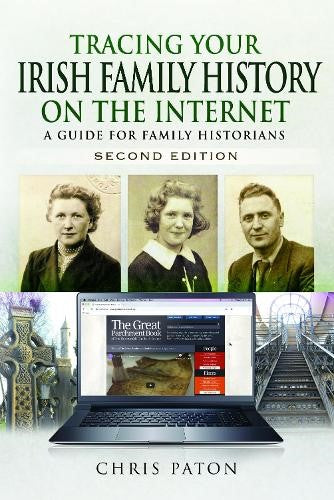 Tracing Your Irish Family History on the Internet: A Guide for Family Historians