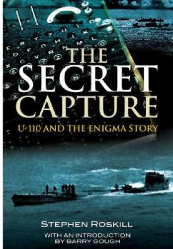 The Secret Capture: U-110 and the Enigma Story