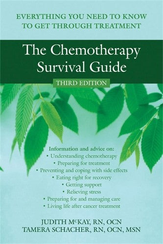 The Chemotherapy Survival Guide: Everything You Need to Know to Get Through Trea