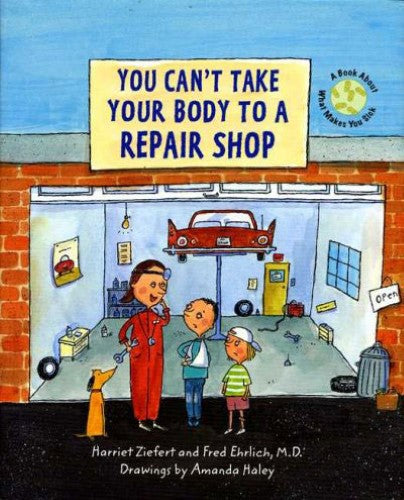 You Cant Take Your Body to the Repair Shop