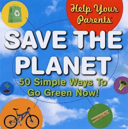 Help Your Parents Save the Planet